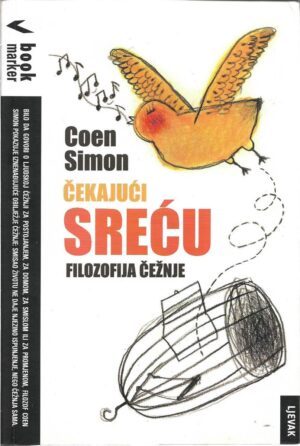 coen simon: Čekajući sreću, filozofija čežnje