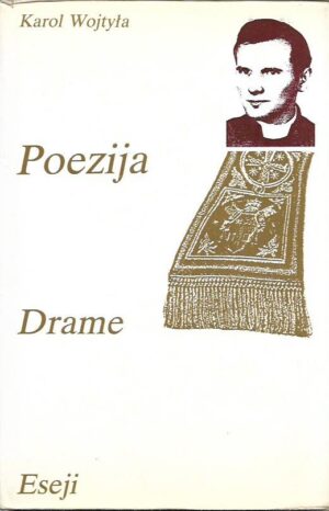 karol wojtyla: poezija, drame, eseji