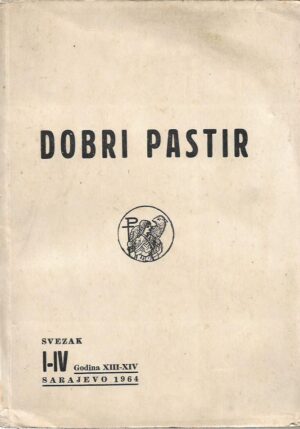 karlo karin (ur.): dobri pastir, svezak i-iv, godina xiii-xiv