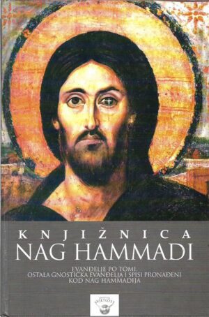 knjižnica nag hammadi - evanđelje po tomi, ostala gnostička evanđelja i spisi pronađeni kod nag hammadija