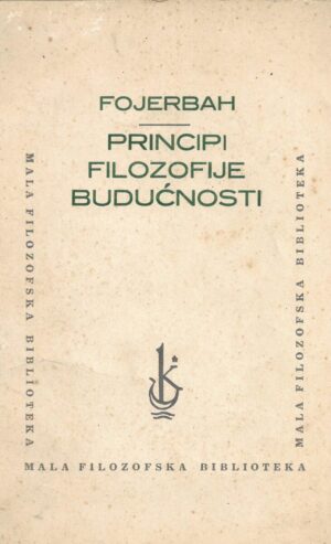 ludwig feuerbach: principi filozofije budućnosti