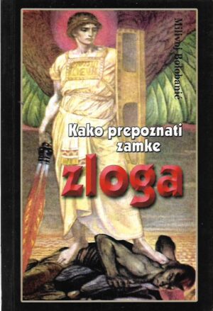 milivoj bolobanić: kako prepoznati zamke zloga