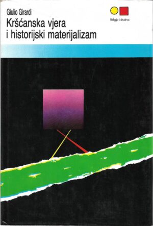giulio girardi: kršćanska vjera i historijski materijalizam