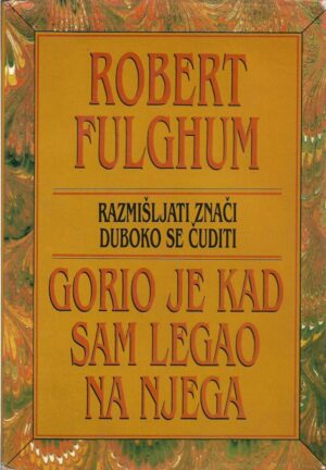 robert fulghum: gorio je kad sam legao na njega