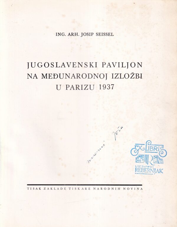 josip seissel: jugoslavenski paviljon na pariškoj izložbi 1937