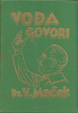 mirko glojnarić (ur.): vođa govori - ličnost, izjave, govori i politički rad vođe hrvata dra. vladka mačka