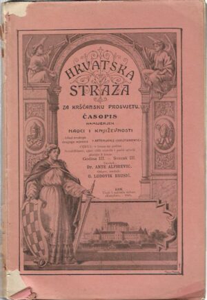 ante alfirević (ur.): hrvatska straža - časopis za kršćansku prosvjetu namijenjen nauci i književnosti (godina iii. - svezak iii.)