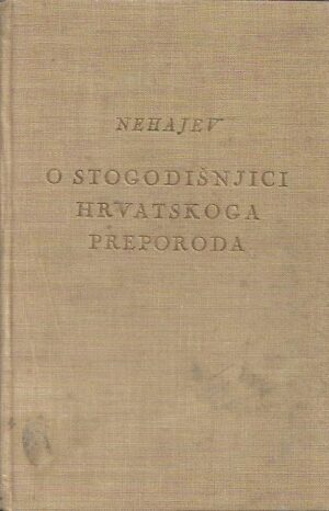 milutin cihlar nehajev: o stogodišnjici hrvatskoga preporoda