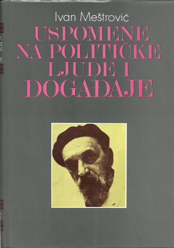 ivan meštrović: uspomene na političke ljude i događaje