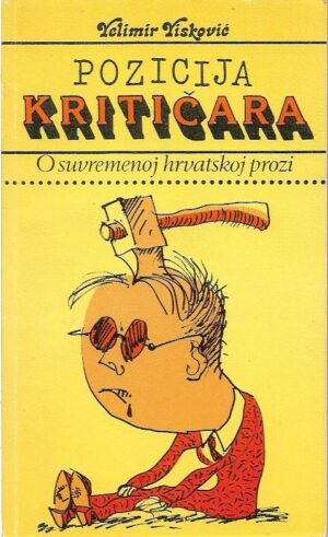 velimir visković: pozicija kritičara (o suvremenoj hrvatskoj prozi)