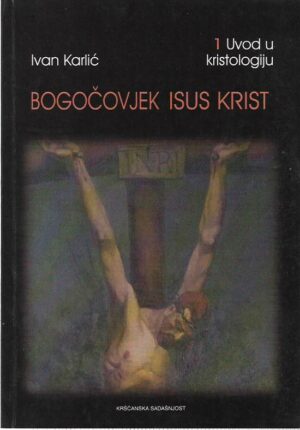 ivan karlić: bogočovjek isus krist