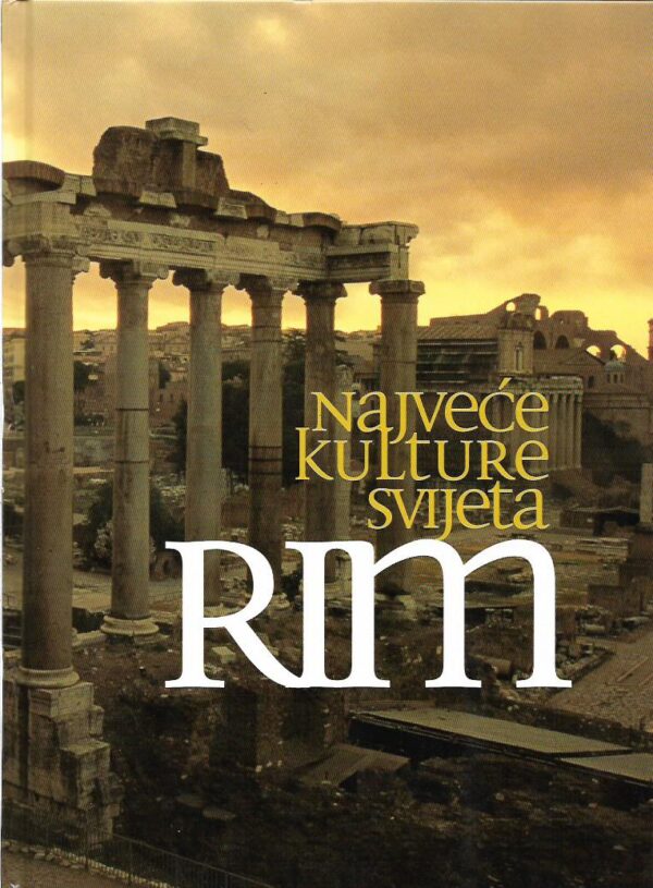 najveće kulture svijeta - rim