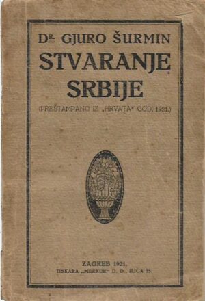 gjuro Šurmin: stvaranje srbije