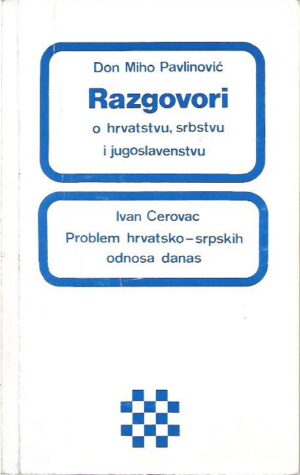 miho pavlinović: razgovori o hrvatstvu, srbstvu i jugoslavenstvu