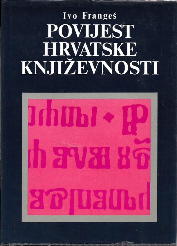 ivo frangeš: povijest hrvatske književnosti