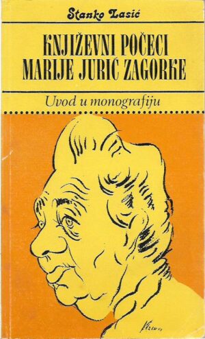 stanko lasić: književni počeci marije jurić zagorke - uvod u monografiju