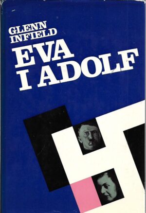 glenn infield: eva i adolf