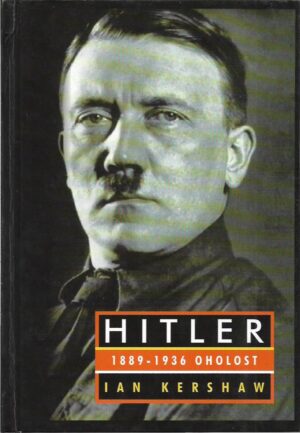 ian kershaw: hitler 1889. - 1936. oholost