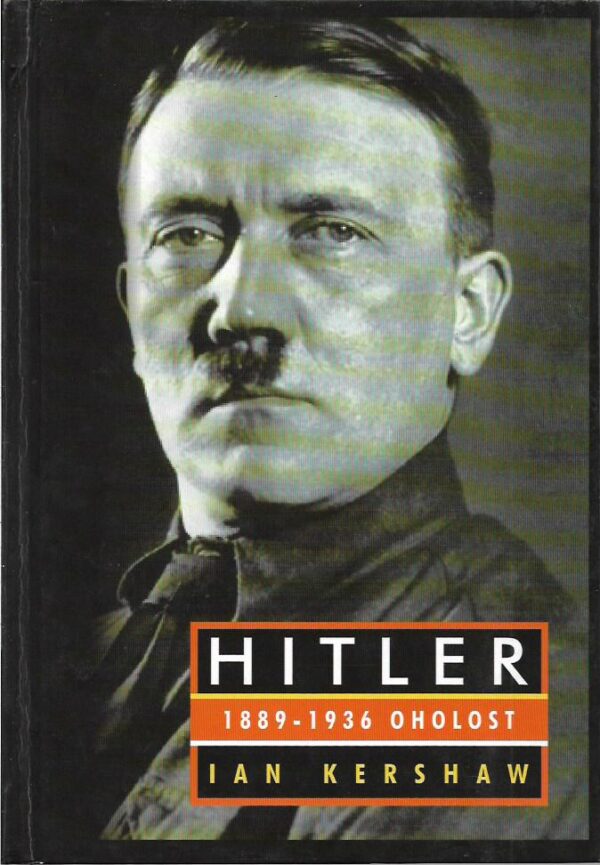 ian kershaw: hitler 1889. - 1936. oholost