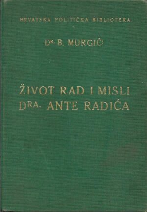 božidar murgić: Život rad i misli dr. ante radića