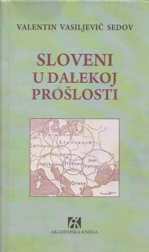 valentin vasiljevič sedov: sloveni u dalekoj prošlosti