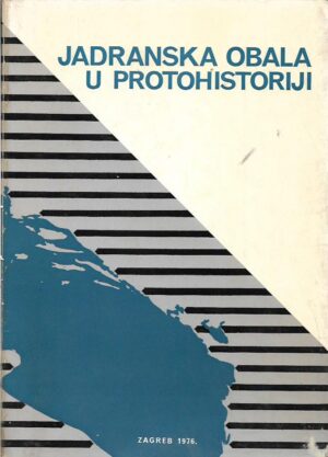 mate suić (gl.ur.): jadranska obala u protohistoriji