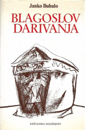 janko bubalo: blagoslov darivanja