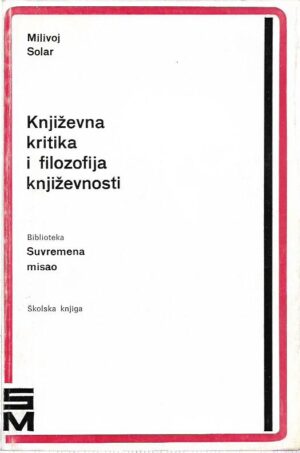 milivoj solar: književna kritika i filozofija književnosti