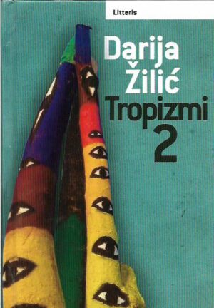 darija Žilić: tropizmi 2