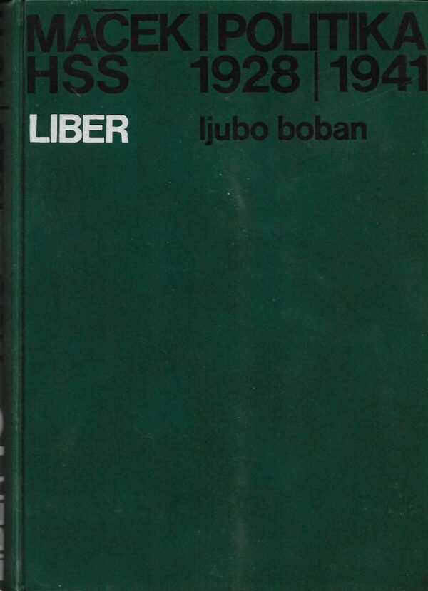 ljubo boban: maček i politika hrvatske seljačke stranke 1928-1941 (1-2)