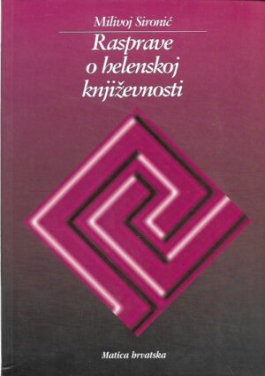 milivoj sironić: rasprave o helenskoj književnosti