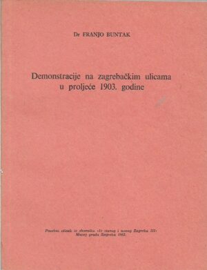 franjo buntak: demonstracije na zagrebačkim ulicama u proljeće 1903. godine
