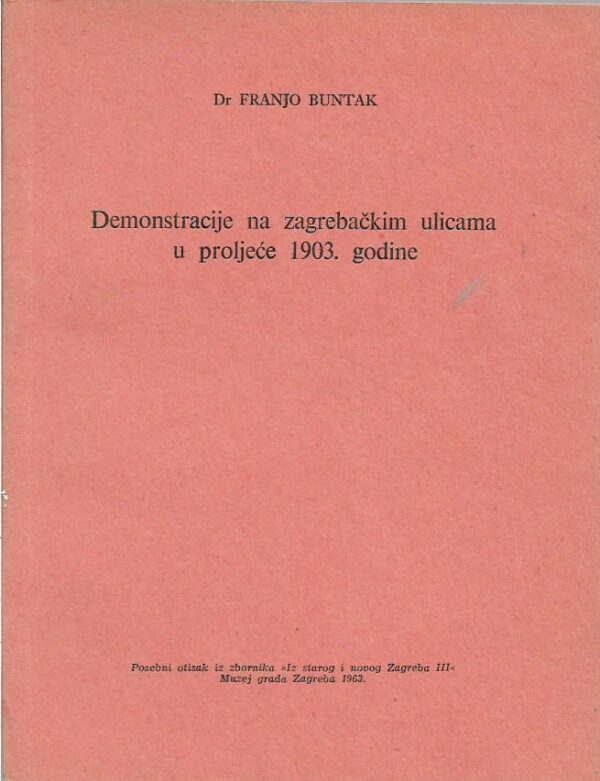 franjo buntak: demonstracije na zagrebačkim ulicama u proljeće 1903. godine