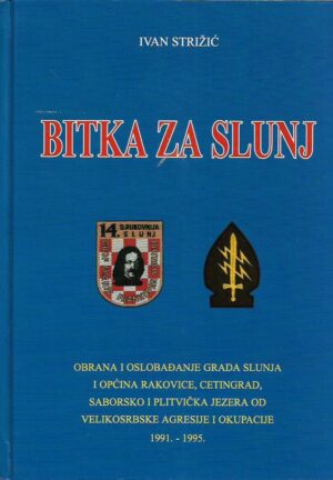 ivan strižić: bitka za slunj