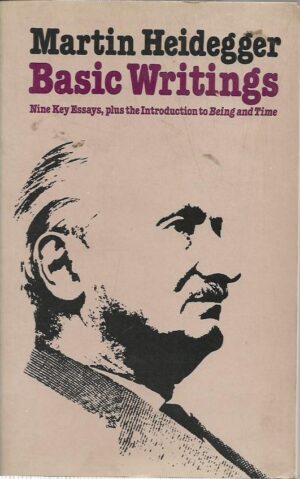 martin heidegger: basic writings - nine key essays, plus the introduction to being and time