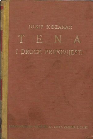 josip kozarac: tena i druge pripovijesti