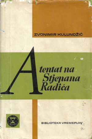 zvonimir kulundžić: atentat na stjepana radića