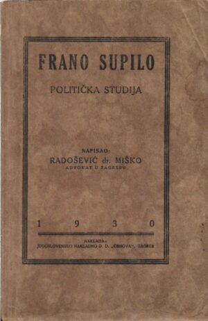 miško radošević: frano supilo - politička studija