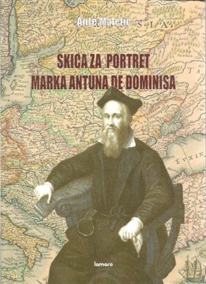 ante maletić: skica za portret marka antuna de dominisa