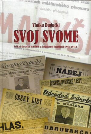 vlatka dugački: svoj svome (češka i slovačka manjina u međuratnoj jugoslaviji)