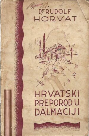 rudolf horvat: hrvatski preporod u dalmaciji