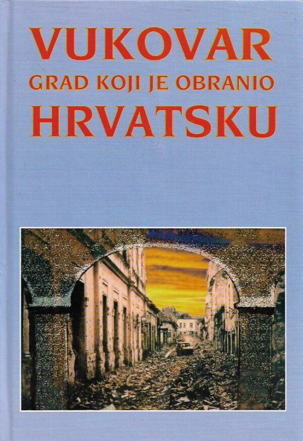 tomislav stockinger: vukovar - grad koji je obranio hrvatsku