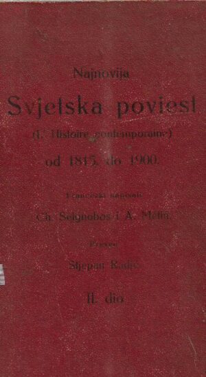 ch. seignobos i a. métin, stjepan radić (preveo): najnovija svjetska poviest - od 1815. do 1900.