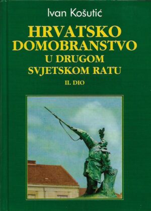 ivan košutić: hrvatsko domobranstvo u drugom svjetskom ratu - ii. dio