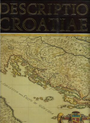 mirko marković: descriptio croatiae (hrvatske zemlje na geografskim kartama od najstarijih vremena do pojave prvih topografskih karata)