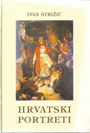 ivan strižić: hrvatski portreti