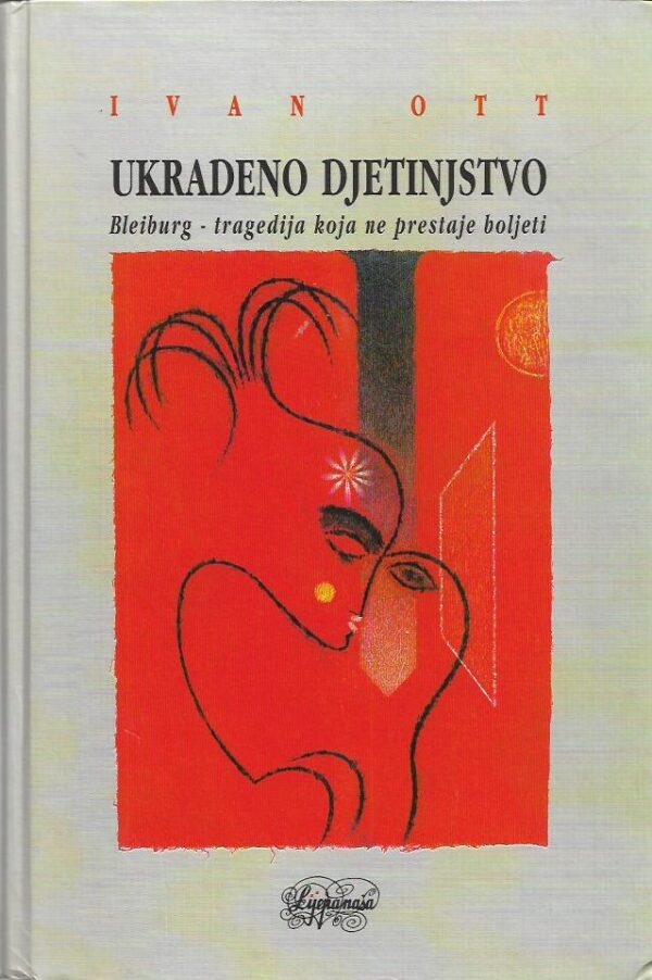 ivan ott: ukradeno djetinjstvo