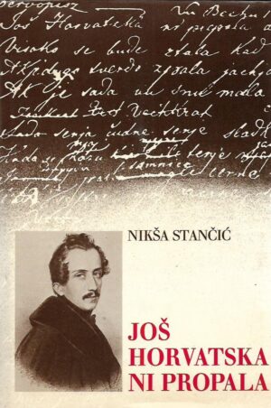 nikša stančić: gajeva "još horvatska ni propala" iz 1832-33.