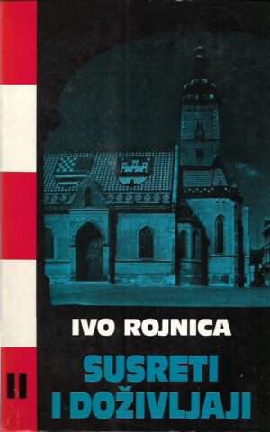 ivo rojnica: susreti i doživljaji ii