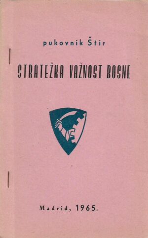 pukovnik Štir: stratežka važnost bosne